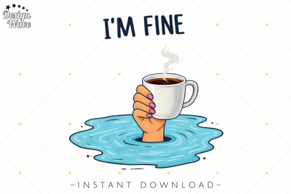 Evaluating the Funny Sarcastic I’m Fine Coffee PNG for Print-on-Demand and Creative Projects