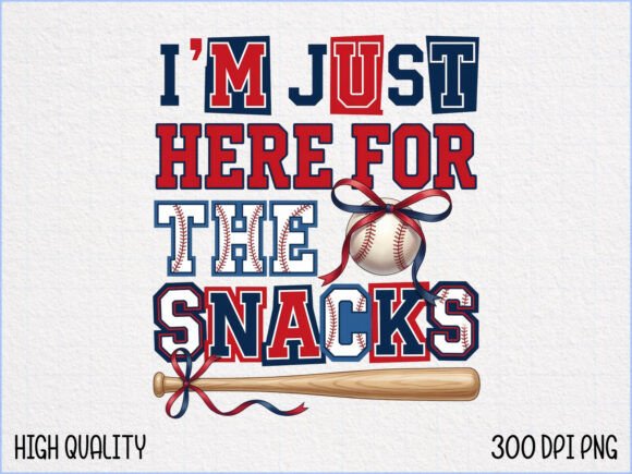 I'm Just Here for Snacks Baseball PNG