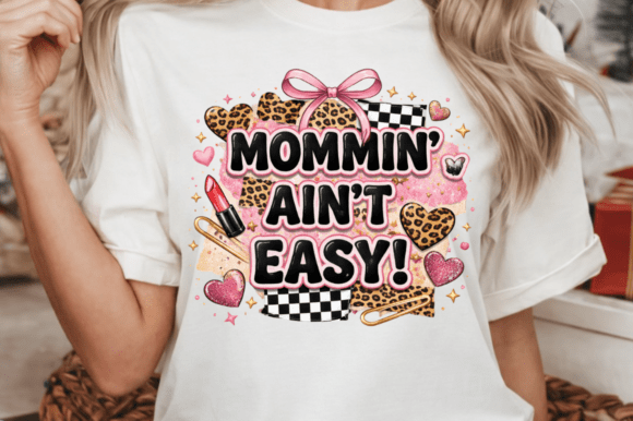Mommin Ain’t Easy Coquette Mom PNG: A Practical Asset for Modern Apparel Design